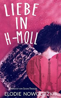 ePUB Liebe in H-Moll von Elodie Nowodazkij