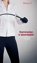E-Book (epub) domination e soumission von Cristiano Pugno