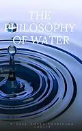 E-Book (epub) The Philosophy of Water von Miguel Ángel Rodríguez Chuliá