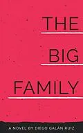 E-Book (epub) The Big Family (Saga of 3 chapters 2 of 3) von Diego Galán Ruiz