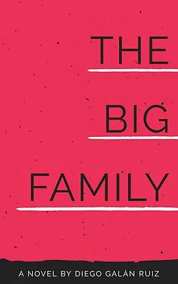 E-Book (epub) The Big Family (Saga of 3 chapters 2 of 3) von Diego Galán Ruiz