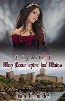 E-Book (epub) Mon cA ur entre tes mains von Juani Hernandez