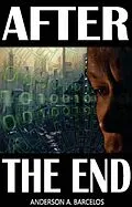 E-Book (epub) After the End - Book 1 von Anderson Barcelos