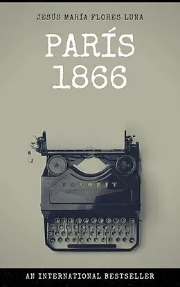 E-Book (epub) Paris 1866 von Jesus Maria Flores Luna