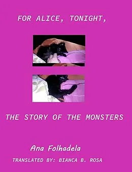 E-Book (epub) For Alice, tonight, the story of monsters von Ana Folhadela