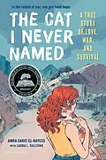 E-Book (epub) The Cat I Never Named von Amra Sabic-El-Rayess, Laura L. Sullivan
