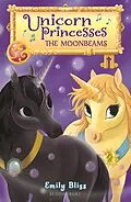 E-Book (epub) Unicorn Princesses 9: The Moonbeams von Emily Bliss