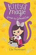 E-Book (epub) Kitty's Magic 7: Scout the School Cat von Ella Moonheart