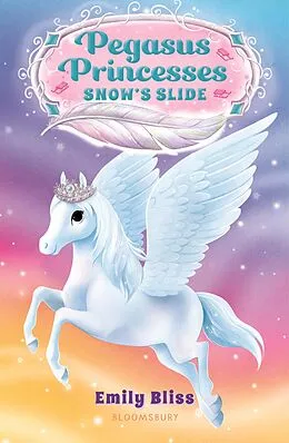 E-Book (epub) Pegasus Princesses 6: Snow's Slide von Emily Bliss