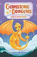 E-Book (epub) Gemstone Dragons 3: Topaz's Spooky Night von Samantha M. Clark