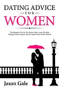 E-Book (epub) Dating Advice For Women von Jason Gale