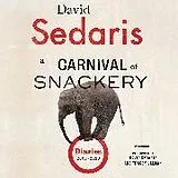 Audio CD (CD/SACD) A Carnival of Snackery von David Sedaris