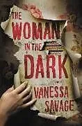 Audio CD (CD/SACD) The Woman in the Dark von Vanessa Savage