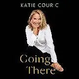 Audio CD (CD/SACD) Going There (read by Katie Couric) von Katie Couric