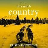 Audio CD (CD/SACD) This Much Country von Kristin Knight Pace