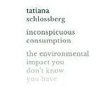 Audio CD (CD/SACD) Inconspicuous Consumption von Tatiana Schlossberg