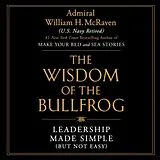 Audio CD (CD/SACD) The Wisdom of the Bullfrog von William H McRaven