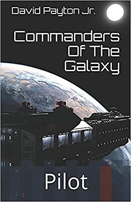 E-Book (epub) Pilot (Commanders Of The Galaxy, #1) von David Payton