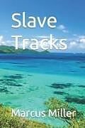 Kartonierter Einband Slave Tracks von Marcus Miller