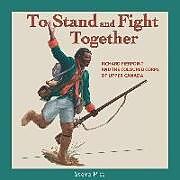 Kartonierter Einband To Stand and Fight Together von Steve Pitt