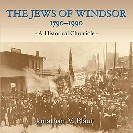 E-Book (epub) The Jews of Windsor, 1790-1990 von Jonathan V. Plaut
