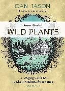 Kartonierter Einband Some Useful Wild Plants von Dan Jason