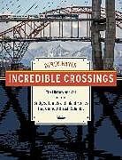 Livre Relié Incredible Crossings de Derek Hayes