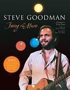 Steve Goodman: Facing the Music [With Access Code]