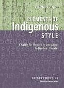 Couverture cartonnée Elements of Indigenous Style de Gregory Younging