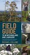 Couverture cartonnée Field Guide to Newfoundland and Labrador de Michael Collins