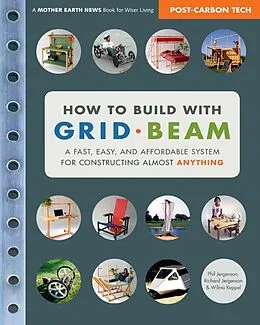 E-Book (epub) How to Build with Grid Beam von Phil Jergenson, Richard Jergenson, Wilma Keppel