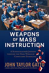 eBook (epub) Weapons of Mass Instruction de John Taylor Gatto