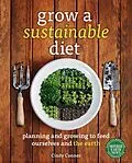 E-Book (epub) Grow a Sustainable Diet von Cindy Conner