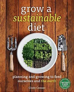 E-Book (epub) Grow a Sustainable Diet von Cindy Conner