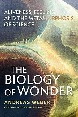 E-Book (epub) The Biology of Wonder von Andreas Weber
