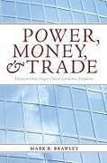 Power, Money, and Trade