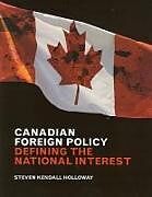 Kartonierter Einband Canadian Foreign Policy von Steven Kendall Holloway