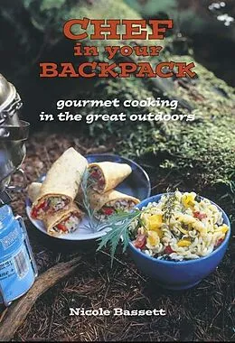E-Book (epub) Chef in Your Backpack von Nicole Bassett