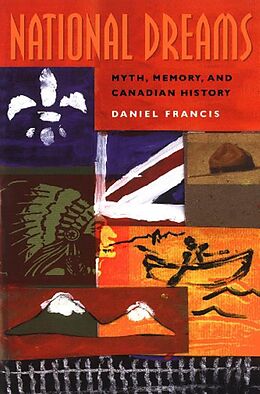 E-Book (epub) National Dreams von Daniel Francis