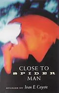 E-Book (epub) Close to Spider Man von Ivan Coyote