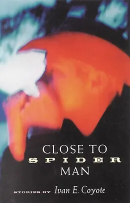 E-Book (epub) Close to Spider Man von Ivan Coyote