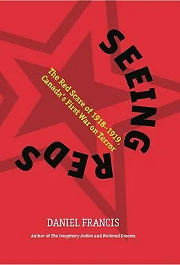 E-Book (epub) Seeing Reds von Daniel Francis