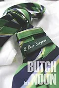 E-Book (epub) Butch is a Noun von S. Bear Bergman