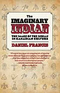 E-Book (epub) The Imaginary Indian von Daniel Francis