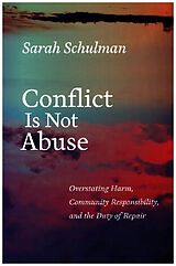 Couverture cartonnée Conflict Is Not Abuse de Sarah Schulman