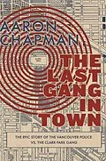 E-Book (epub) The Last Gang in Town von Aaron Chapman