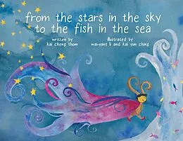 E-Book (epub) From the Stars in the Sky to the Fish in the Sea von Kai Cheng Thom, Kai Yun Ching