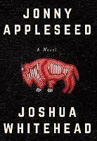 Kartonierter Einband Jonny Appleseed von Joshua Whitehead
