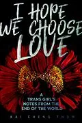 E-Book (epub) I Hope We Choose Love von Kai Cheng Thom