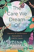 E-Book (epub) The Care We Dream Of von Zena Sharman